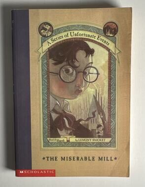 The Miserable Mill (A Series of Unfortunate Events, Book 4) - Paperback -